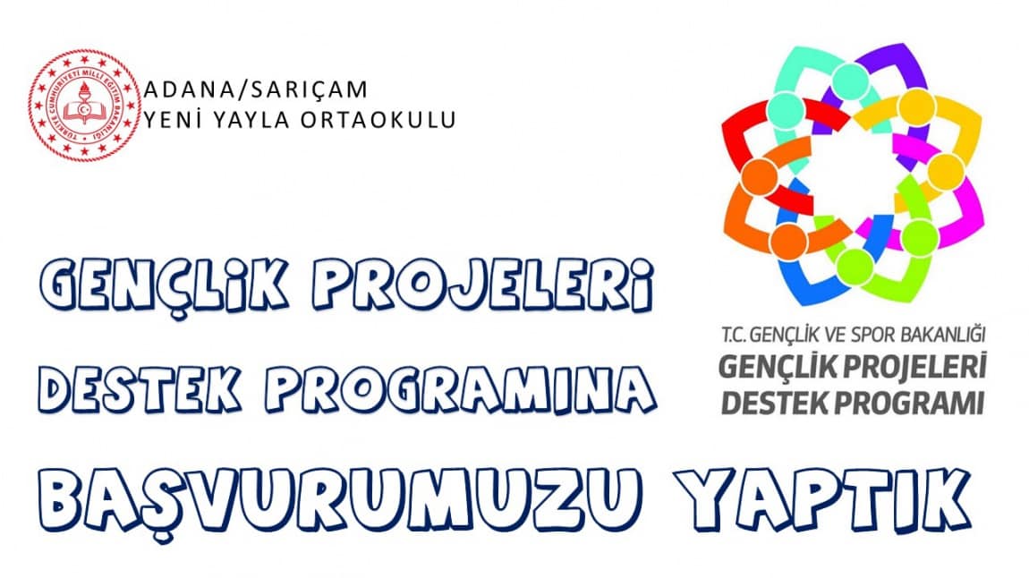 Gençlik Projeleri Destek Programı (GPDP) Başvurumuzu Yaptık